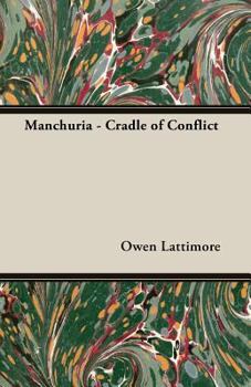 Paperback Manchuria - Cradle of Conflict Book