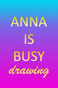 Anna: Sketchbook - Blank Creative Sketching Pad - Sketch Book Paper - Im Very Busy Pink Purple Gold Personalized Custom Firs