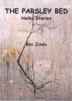 Paperback The Parsley Bed: Haiku Stories Book