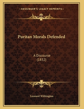 Paperback Puritan Morals Defended: A Discourse (1832) Book