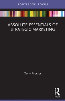 Paperback Absolute Essentials of Strategic Marketing Book