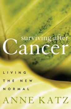 Hardcover Surviving After Cancer: Living the New Normal Book