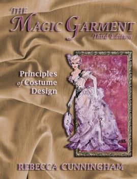 Paperback The Magic Garment: Principles of Costume Design, Third Edition Book