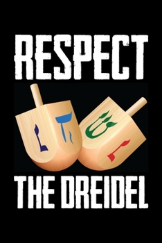 Paperback Respect The Dreidel: Jewish Notebook - Hanukkah Festival Of Lights Chanukah Israel Hebrew Mini Notepad Gift College Ruled (6"X9") Book