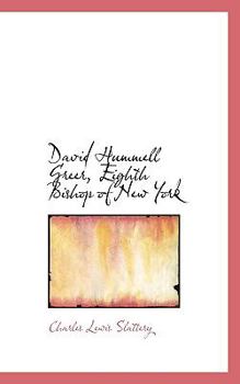 Paperback David Hummell Greer, Eighth Bishop of New York Book