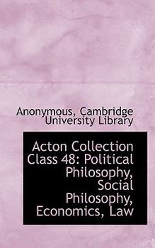 Paperback Acton Collection Class 48: Political Philosophy, Social Philosophy, Economics, Law Book