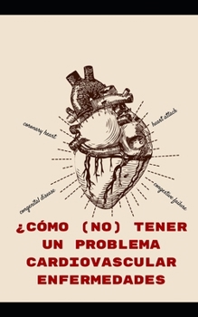 Cómo (no) tener una enfermedad cardiovascular: Tabaquismo y enfermedades cardiovasculares