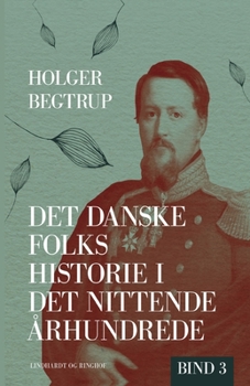 Det danske folks historie i det nittende ?rhundrede. Bind 3