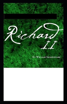 Paperback Richard II: A shakespeare's classic illustrated edition Book