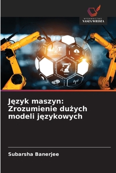 Paperback Język maszyn: Zrozumienie dużych modeli językowych [Polish] Book