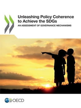 Paperback Unleashing Policy Coherence to Achieve the SDGs Book