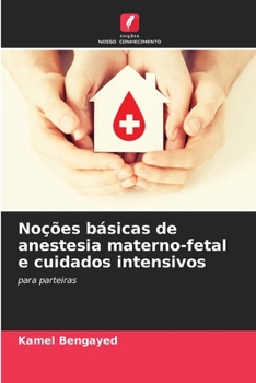 Paperback Noções básicas de anestesia materno-fetal e cuidados intensivos [Portuguese] Book