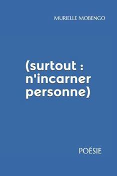 Paperback (surtout: n'incarner personne): Poésie [French] Book