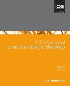 Hardcover Ice Manual of Structural Design: Buildings Book