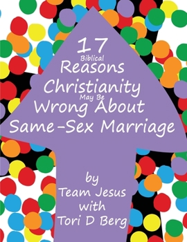 17 Biblical Reasons Christians May Be Wrong about Same-Sex Marriage