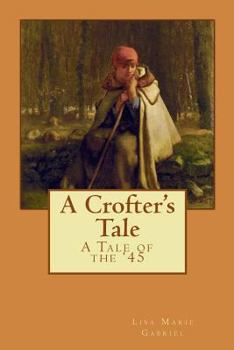 Paperback A Crofter's Tale: A Tale of the '45 Book