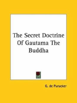Paperback The Secret Doctrine Of Gautama The Buddha Book