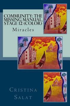 Paperback Community: The Missing Manual, Stage 12 (color): Miracles Book