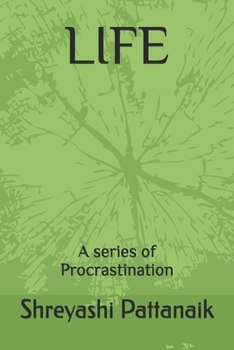 Paperback LIFE: A series of Procrastination Book