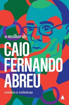 Paperback O melhor de Caio Fernando Abreu [Portuguese] Book