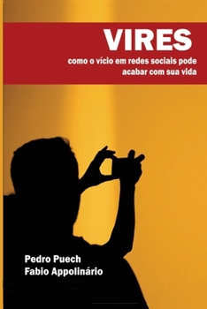 Paperback Vires: Como o vício em redes sociais pode acabar com a sua vida [Portuguese] Book