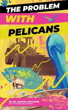 Paperback The Problem With Pelicans Book