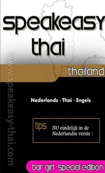 Speakeasy Thai Nederlands - Thai - Engels (Dutch Edition)