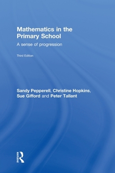 Hardcover Mathematics in the Primary School: A Sense of Progression Book