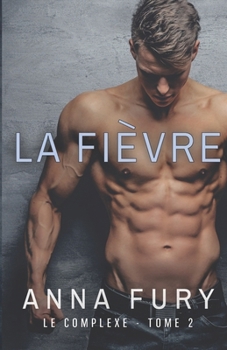 Paperback La Fièvre: Le Complexe [French] Book