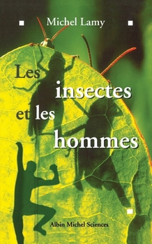 Paperback Les Insectes et les hommes [French] Book