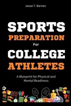 Paperback Sports Preparation for College Athletes: A Blueprint for Physical and Mental Readiness Book