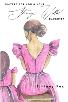 Paperback Prayers for You and Your Strong-Willed Daughter Book