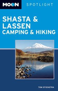 Paperback Moon Spotlight Shasta and Lassen Camping and Hiking Book