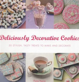 Paperback Deliciously Decorative Cookies to Make & Eat: 50 Stylish, Tasty Treats to Make and Decorate Book