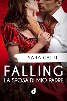 Paperback FALLING - La Sposa di Mio Padre [Italian] Book