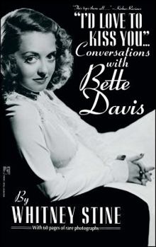 Paperback I'd Love to Kiss You...: Conversations with Bette Davis Book