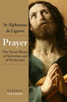 Paperback Prayer: The Great Means of Salvation and of Perfection Book