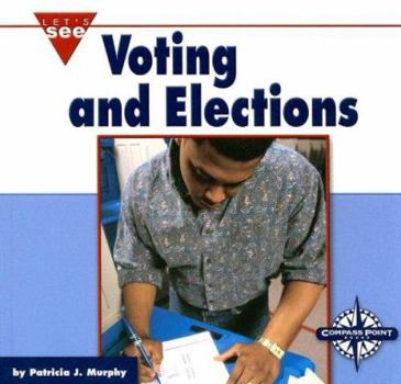 Voting and Elections - Book  of the Let's See Library - Our Nation