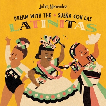 Board book Dream with The/Sueña Con Las Latinitas Book