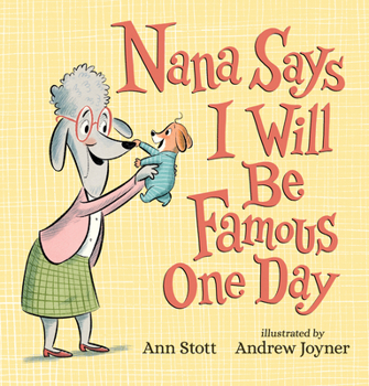 Hardcover Nana Says I Will Be Famous One Day Book