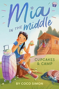 Cupcakes & Camp (1) (Mia in the Middle) - Book #1 of the Mia in the Middle