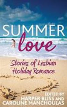 Paperback Summer Love: Stories of Lesbian Holiday Romance Book