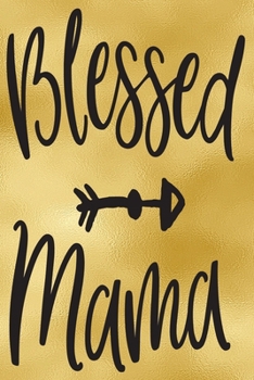 Blessed Mama: 52-Week Meal Planning Organizer with Weekly Grocery Shopping List and Recipe Book 6" x 9" 110 pages