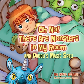 Paperback Oh No! There Are Monsters in My Room: and Daddy's Magic Spell [Large Print] Book