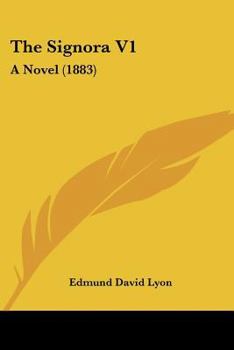 Paperback The Signora V1: A Novel (1883) Book