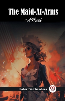Paperback The Maid-At-Arms A Novel Book