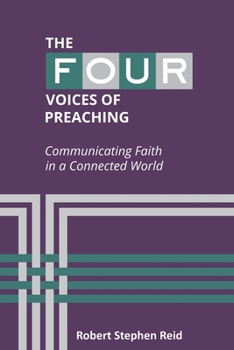 Paperback The Four Voices of Preaching: Communicating Faith in a Connected World Book