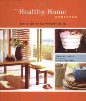 Spiral-bound The Healthy Home Workbook: Easy Steps for Eco-Friendly Living Book