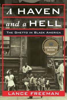 Hardcover A Haven and a Hell: The Ghetto in Black America Book