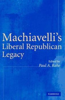 Hardcover Machiavelli's Liberal Republican Legacy Book